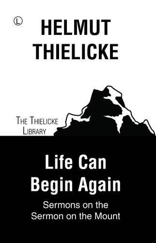Cover image for Life Can Begin Again RP: Sermons on the Sermon on the Mount