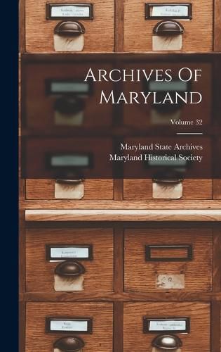 Archives Of Maryland; Volume 32