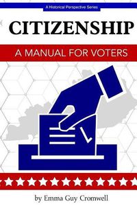 Cover image for Citizenship: A Manual for Voters