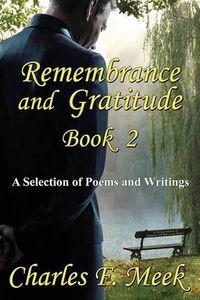 Cover image for Remembrance and Gratitude Book 2: A Selection of Poems and Writings