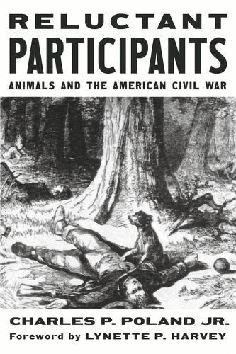 Cover image for Reluctant Participants: Animals and the American Civil War
