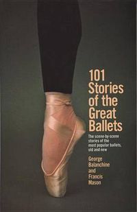 Cover image for 101 Stories of the Great Ballets: The scene-by-scene stories of the most popular ballets, old and new