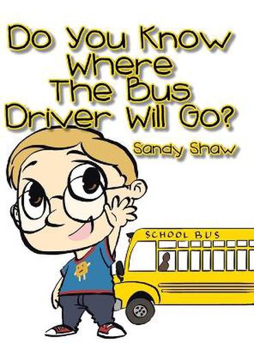 Cover image for Do You Know Where the Bus Driver Will Go?