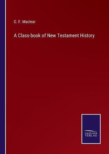 A Class-book of New Testament History