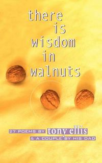 Cover image for there is wisdom in walnuts