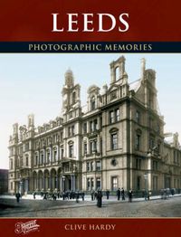 Cover image for Leeds: Photographic Memories