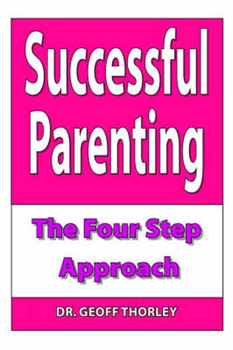 Cover image for Successful Parenting - The Four Step Approach