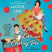 Cover image for Love, Lies, and Cherry Pie