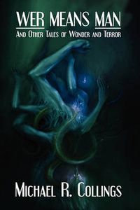 Cover image for Wer Means Man and Other Tales of Wonder and Terror