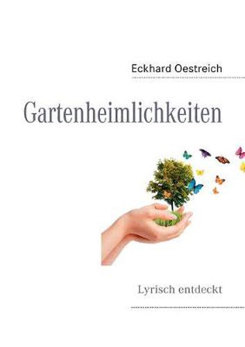 Cover image for Gartenheimlichkeiten: Lyrisch entdeckt