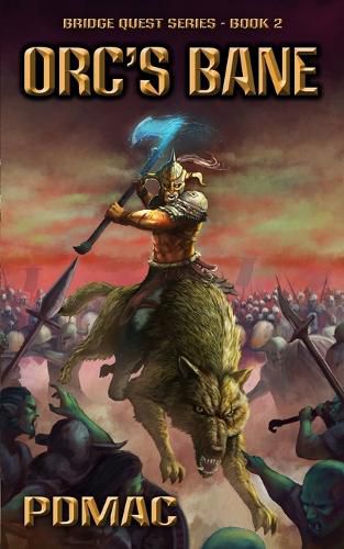 Cover image for Orc's Bane: A GameLit Adventure Series (BRIDGE QUEST Book 2)