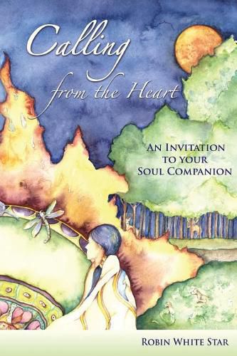 Cover image for Calling from the Heart: An Invitation to Your Soul Companion