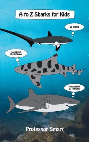 Cover image for A to Z Sharks for Kids: 65 Sharks and 65 Unique Illustrations with Interesting and Fun Facts