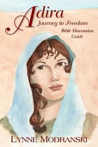 Cover image for Adira: Journey to Freedom - Bible Discussion Guide