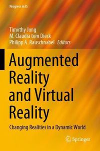 Cover image for Augmented Reality and Virtual Reality: Changing Realities in a Dynamic World