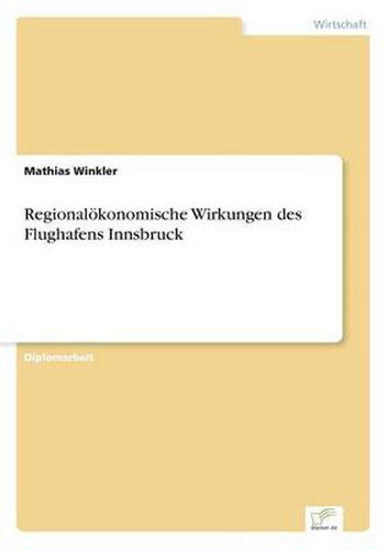Cover image for Regionaloekonomische Wirkungen des Flughafens Innsbruck
