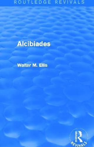 Cover image for Alcibiades (Routledge Revivals)