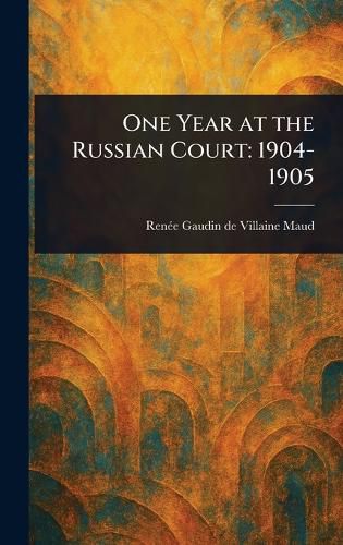 Cover image for One Year at the Russian Court