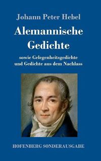 Cover image for Alemannische Gedichte: sowie Gelegenheitsgedichte und Gedichte aus dem Nachlass