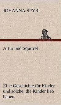 Cover image for Artur Und Squirrel