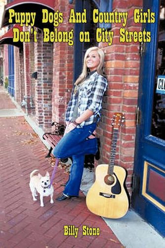 Cover image for Puppy Dogs and Country Girls Don't Belong on City Streets