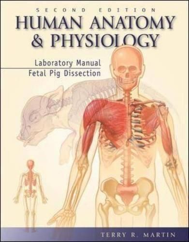 Human Anatomy and Physiology Laboratory Manual: Fetal Pig Dissection