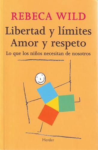 Cover image for Libertad Y Limites. Amor Y Respeto