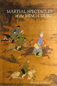 Cover image for Martial Spectacles of the Ming Court