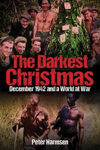 Cover image for The Darkest Christmas: December 1942 and a World at War