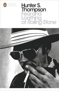 Cover image for Fear and Loathing at Rolling Stone: The Essential Writing of Hunter S. Thompson
