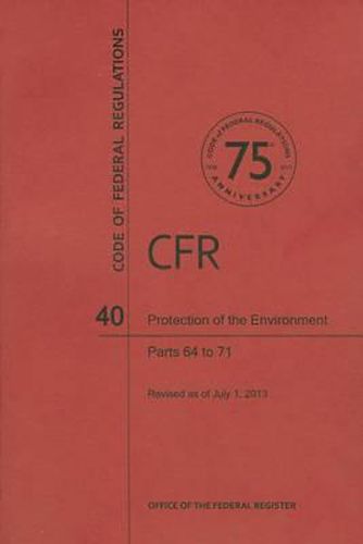 Protection of the Environment, Parts 64 to 71