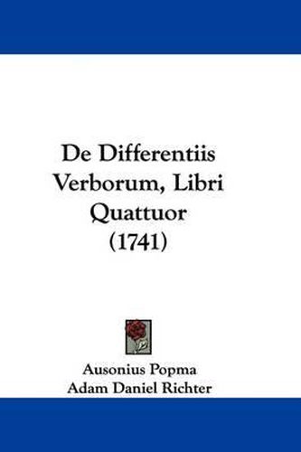 Cover image for de Differentiis Verborum, Libri Quattuor (1741)