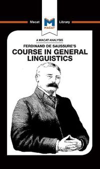 Cover image for An Analysis of Ferdinand de Saussure's Course in General Linguistics