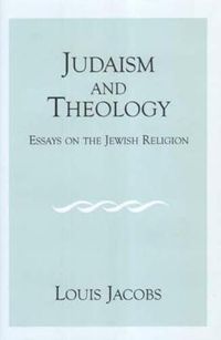 Cover image for Judaism and Theology: Essays on the Jewish Religion