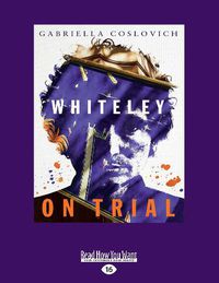 Cover image for Whiteley On Trial