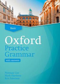 Cover image for Oxford Practice Grammar: Basic: with Key: The right balance of English grammar explanation and practice for your language level