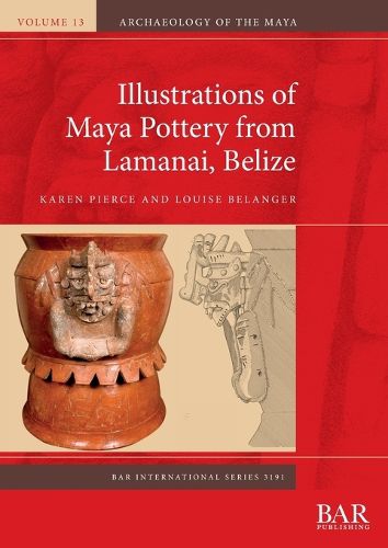 Cover image for Illustrations of Maya Pottery from Lamanai, Belize