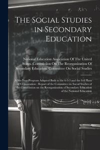 Cover image for The Social Studies in Secondary Education