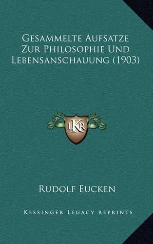 Cover image for Gesammelte Aufsatze Zur Philosophie Und Lebensanschauung (1903)