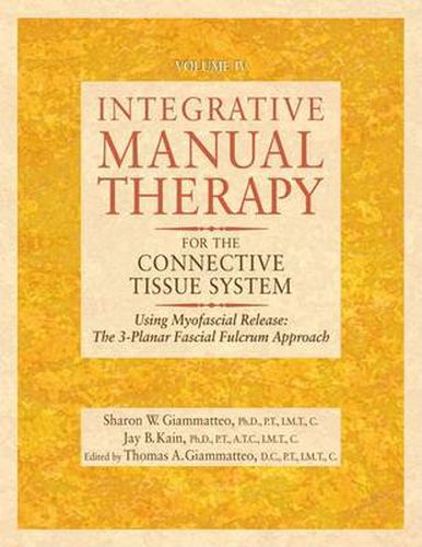 Integrative Manual for the Connective Tissue System: The Three-Planar Fascial Fulcrum Approach