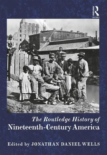 Cover image for The Routledge History of Nineteenth-Century America