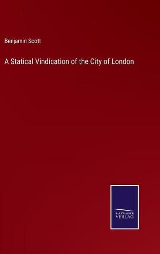 Cover image for A Statical Vindication of the City of London