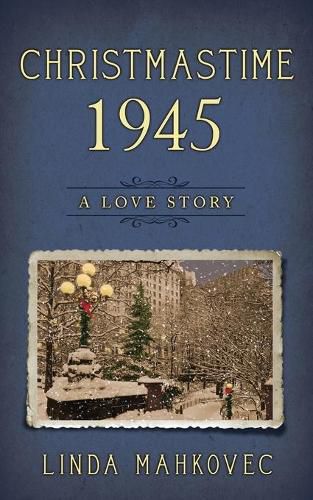 Cover image for Christmastime 1945: A Love Story