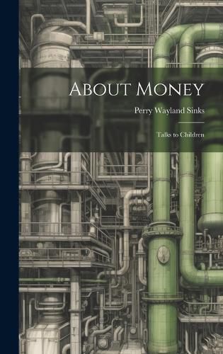 Cover image for About Money; Talks to Children