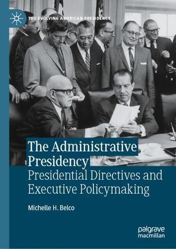 Cover image for The Administrative Presidency: Presidential Directives and Executive Policymaking