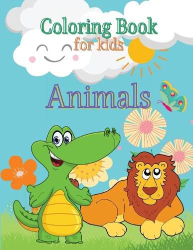 Cover image for Animals Coloring Book for Kids: Toddlers Coloring Book Coloring Book Animals Preschool Coloring Book Sea Creatures Coloring Book Coloring Pages for Kids