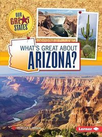Cover image for What's Great about Arizona?