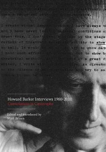 Cover image for Howard Barker Interviews 1980-2010: Conversations in Catastrophe