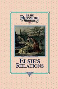 Cover image for Elsie's New Relations, Book 9