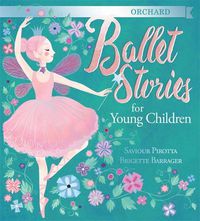 Cover image for Orchard Ballet Stories for Young Children